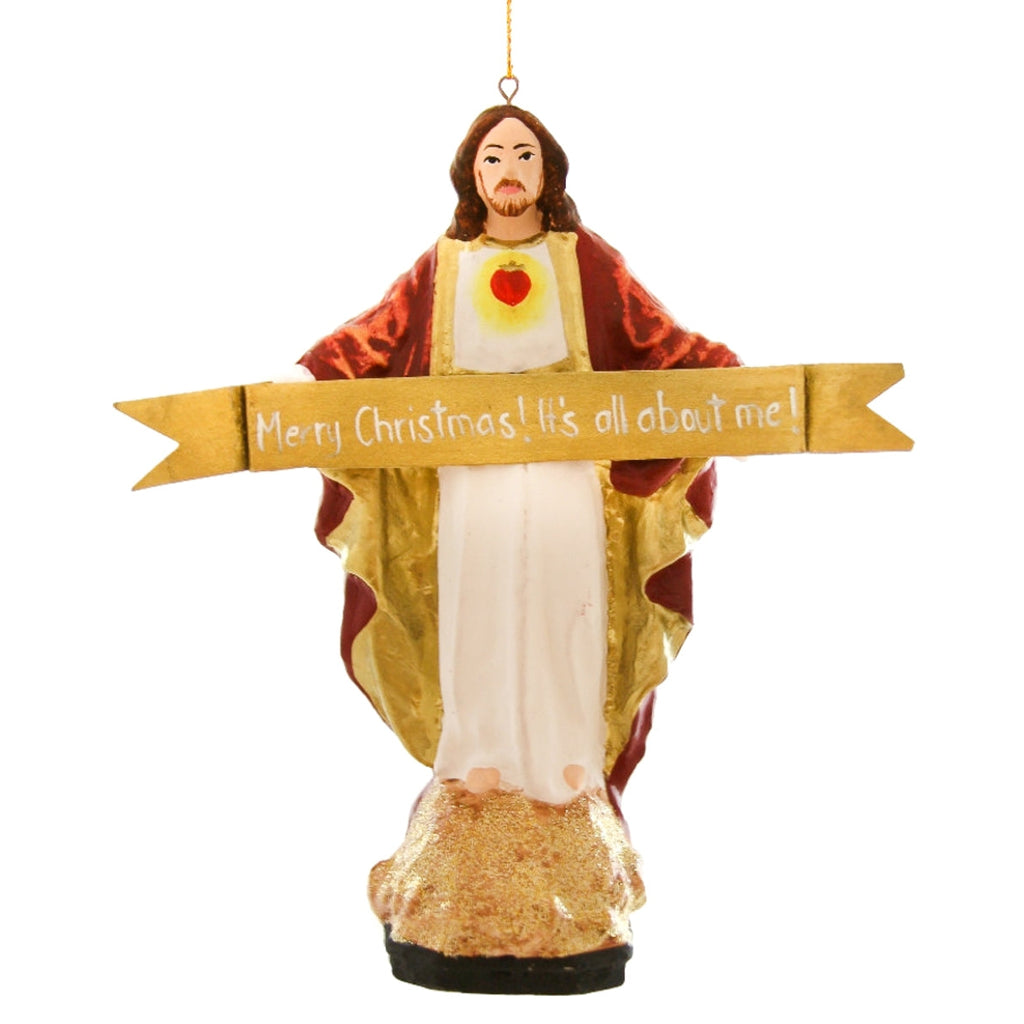 Merry Christmas! It's All About Me! Jesus Ornament