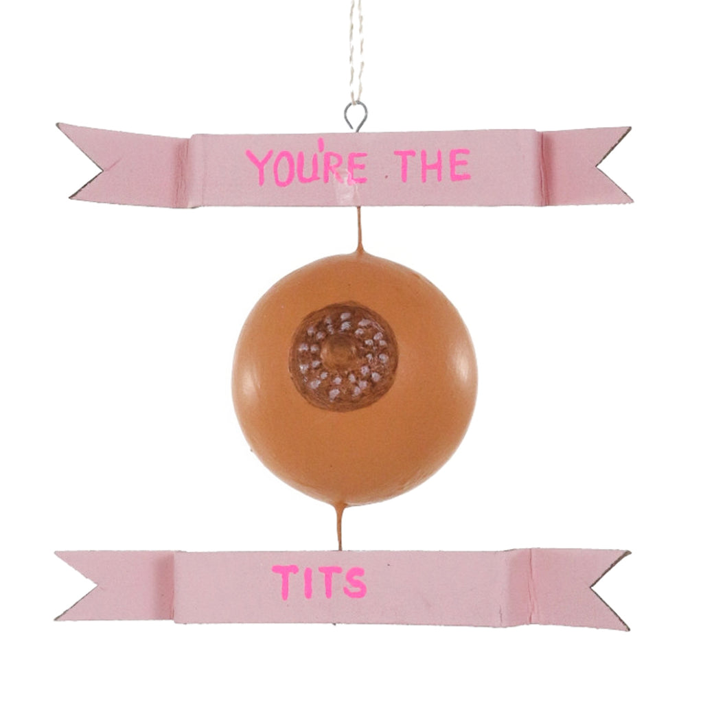 You're The Tits Ornament